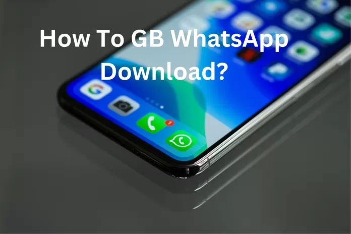 How To GB WhatsApp Download